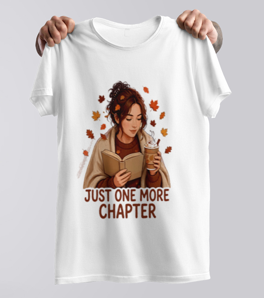 Cozy Autumn Reading Girl Just One More Chapter T-Shirt