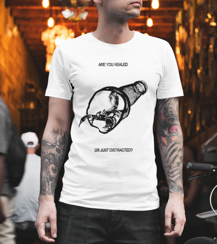 Scorpion Are You Healed Or Just Distracted Bottle Image T-Shirt