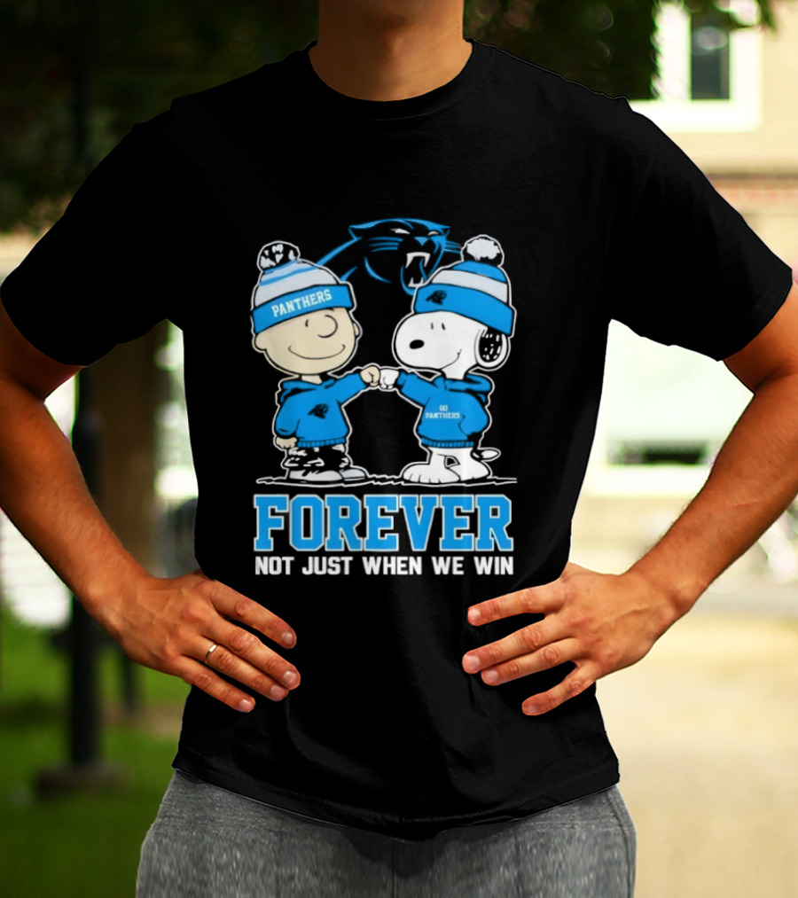 Carolina Panthers Charlie Brown Snoopy Forever Not Just When We Win T-Shirt