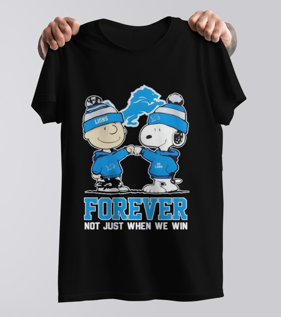 Detroit Lions Charlie Brown Snoopy Forever Loyalty Not Just When We Win T-Shirt