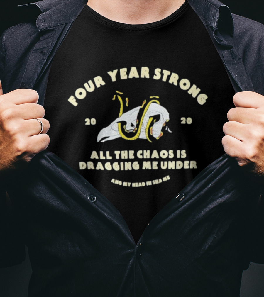 Four Year Strong 2020 Snake All The Chaos Is Dragging Me Under Hang My Head In Shame T-Shirt