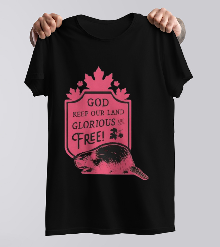 God Keep Our Land Glorious And Free Beaver Maple Leaf T-Shirt