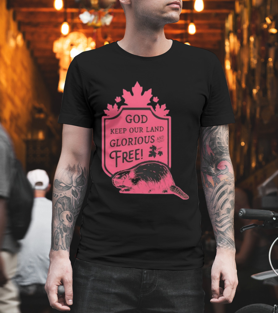 God Keep Our Land Glorious And Free Beaver Maple Leaf T-Shirt