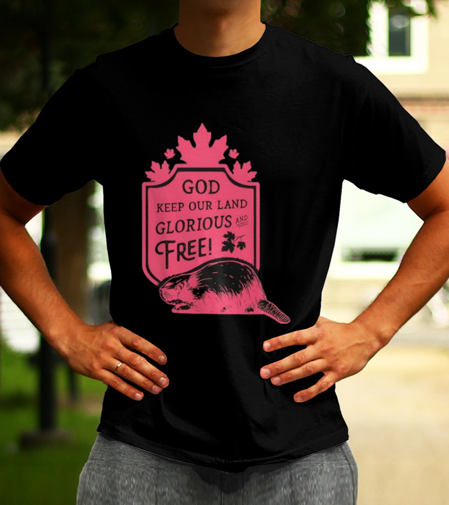 God Keep Our Land Glorious And Free Beaver Maple Leaf T-Shirt