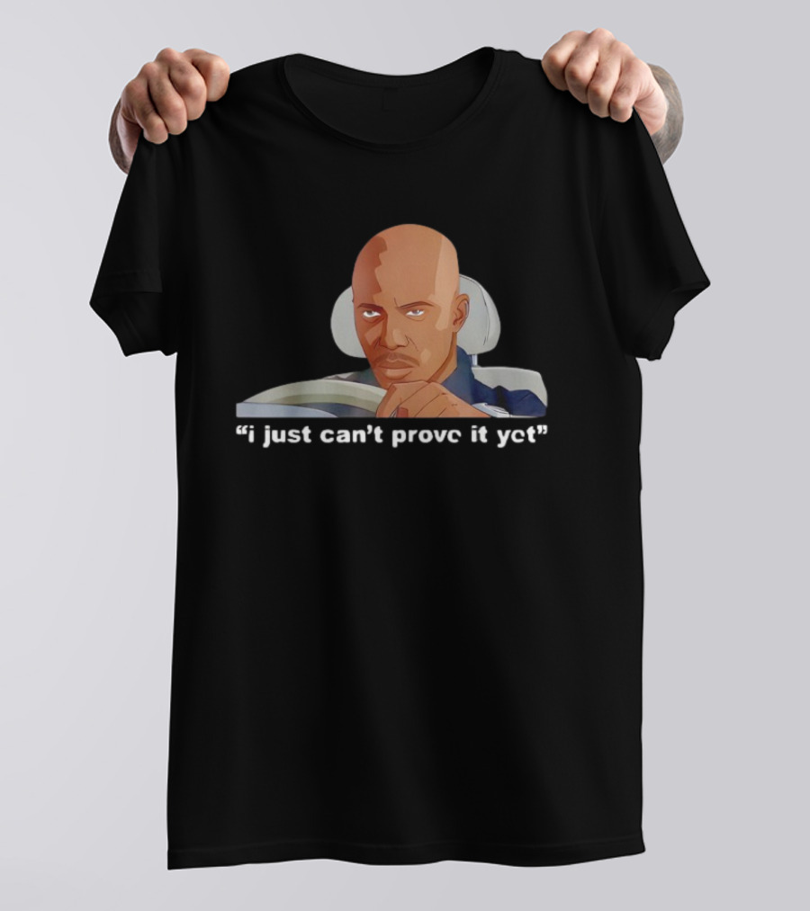 James Doakes I Just Can’t Prove It Yet T-Shirt