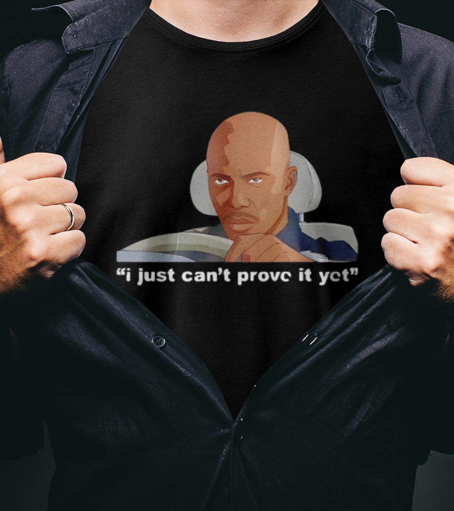 James Doakes I Just Can’t Prove It Yet T-Shirt