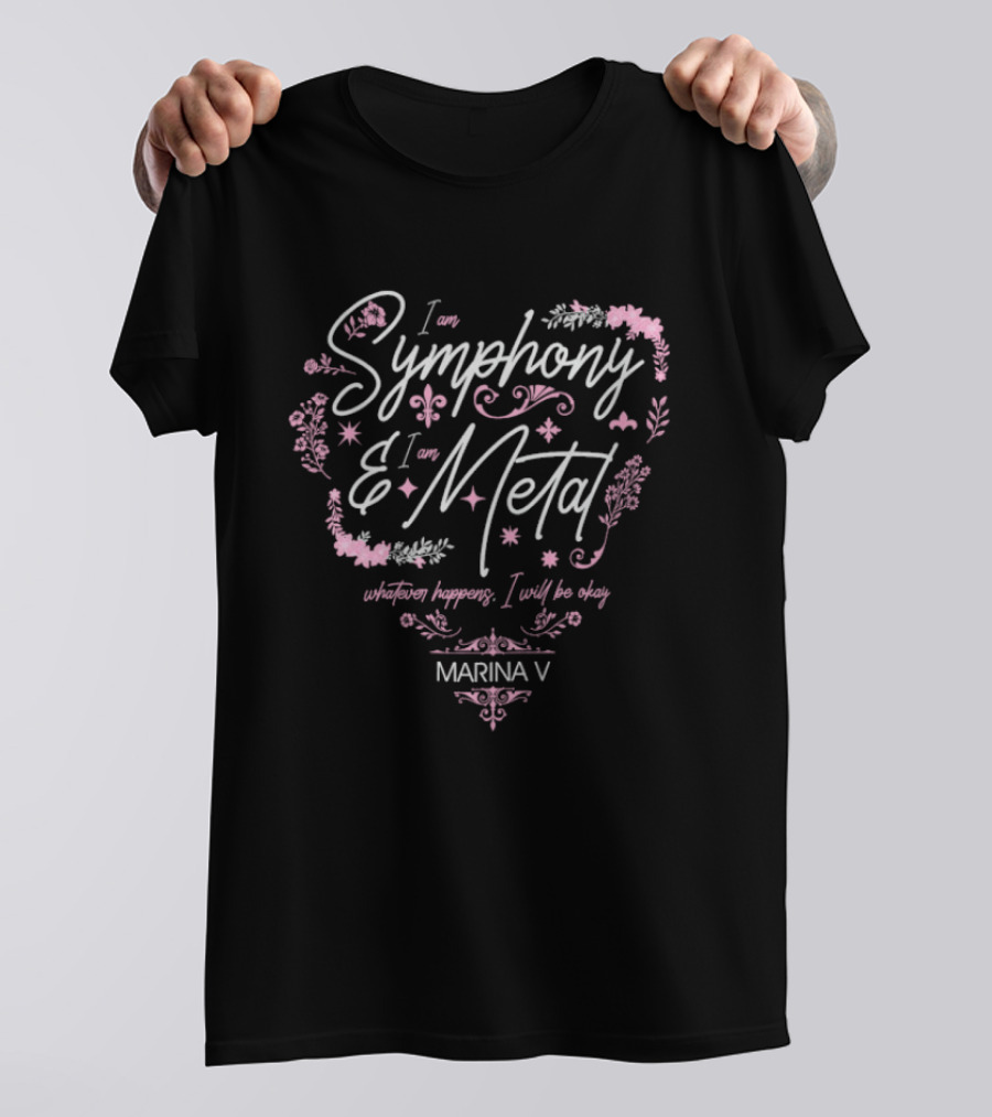 Marina V I Am Symphony & Metal Whatever Happens I Will Be Okay T-Shirt