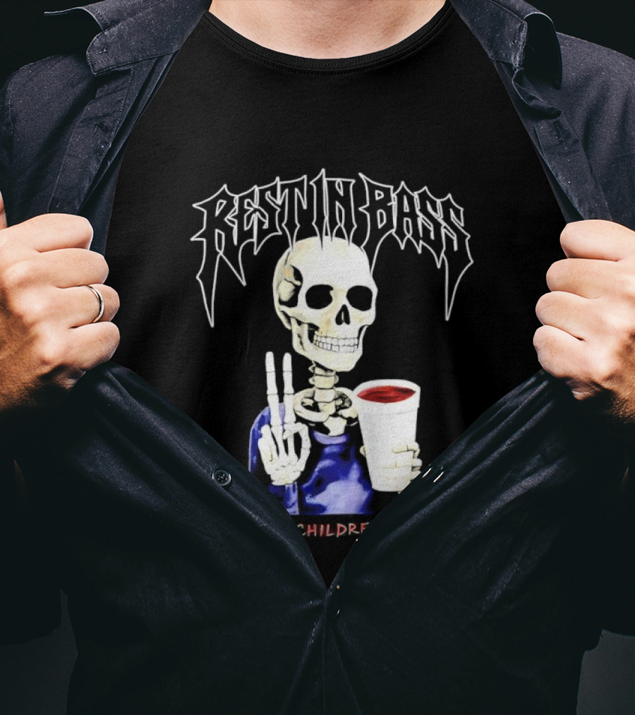 Rest In Bass Skeleton Holding Styrofoam Cup Let The Children Yearn T-Shirt