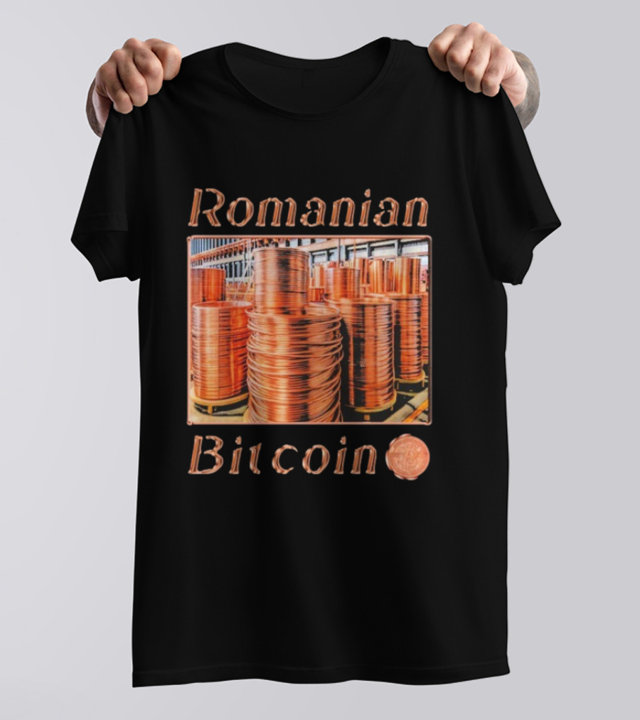 Romanian Bitcoin Copper Industry Coin Stacks T-Shirt