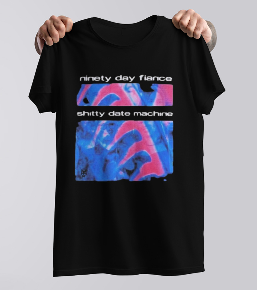Ninety Day Fiance Shitty Date Machine Colorful Abstract Pattern T-Shirt