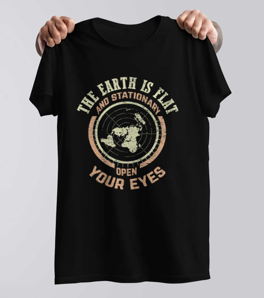 The Earth Is Flat And Stationary Open Your Eyes Flat Earth Map T-Shirt