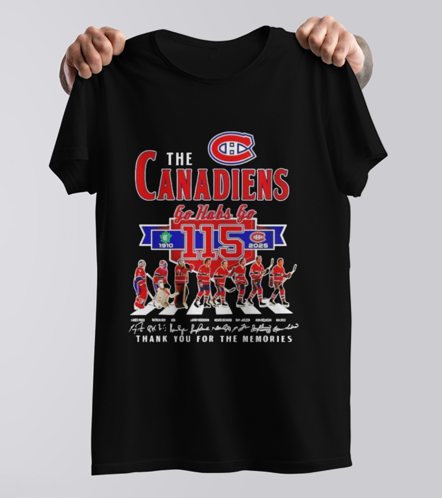 Montreal Canadiens 115th Anniversary Go Habs Go 1910-2025 Thank You For The Memories T-Shirt