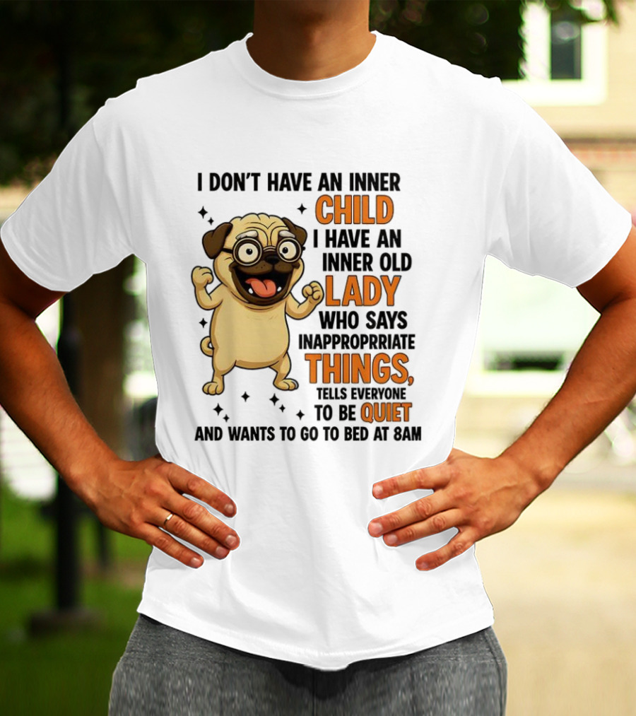 Pug Cartoon Saying Inner Child Lady Things Quiet Humor T-Shirt