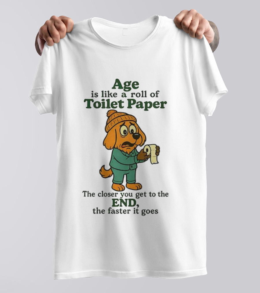 Golden Retriever Age Is Like A Roll Of Toilet Paper The Closer You Get To The End The Faster It Goes T-Shirt