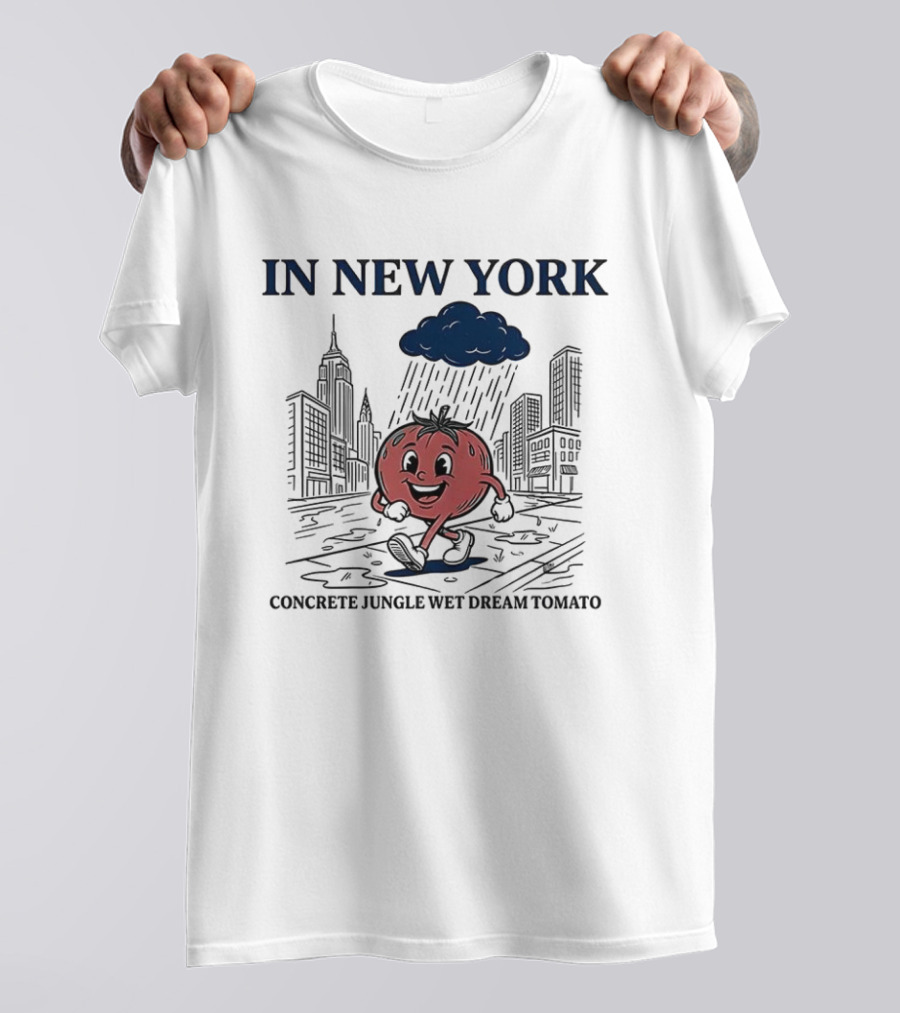 In New York Concrete Jungle Wet Dream Tomato Meme Sketch Empire State Of Mind T-Shirt