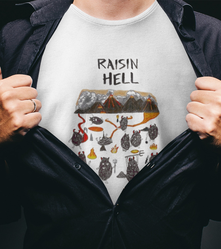 Raisin Hell Volcano Raisin Characters Mischief And Chaos T-Shirt