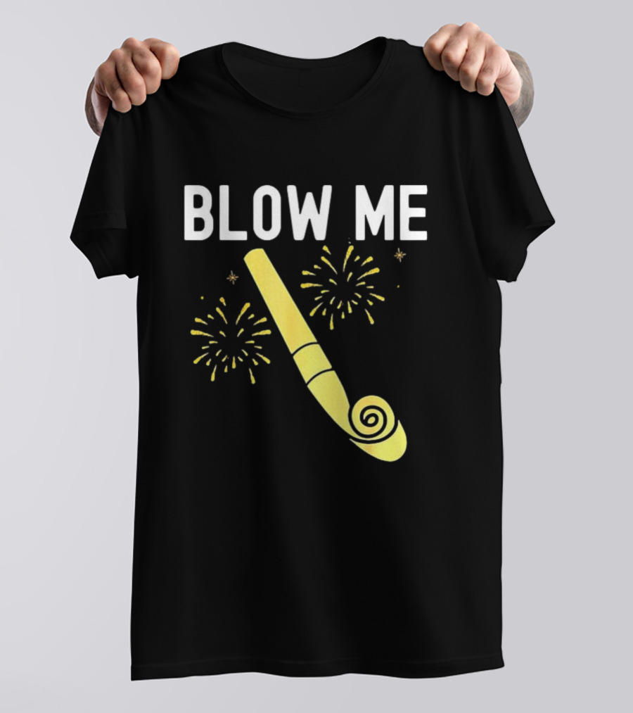 Blow Me Happy New Year Firework Party Favor T-Shirt