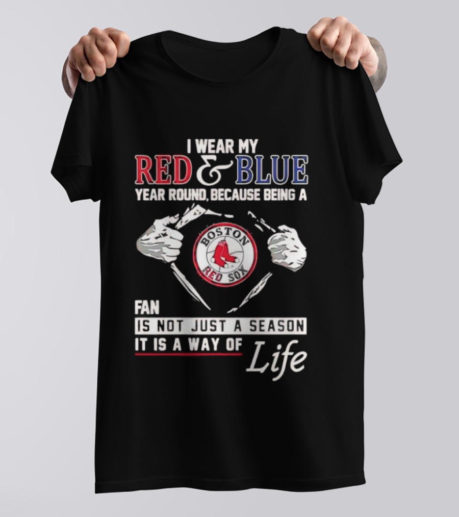 I Wear My Red & Blue Year Round Being A Fan Is Not Just A Season It Is A Way Of Life T-Shirt