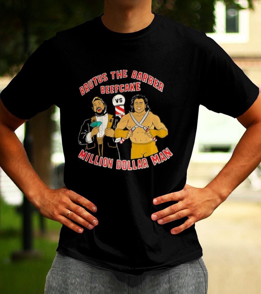 Brutus The Barber Beefcake Vs Million Dollar Man Wrestling Legends Showdown T-Shirt