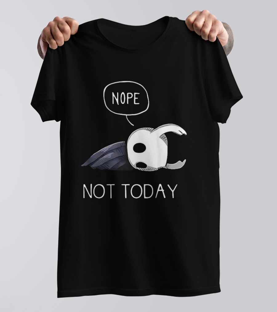 Hollow Knight Nope Not Today Video Game Character Tired Mood T-Shirt