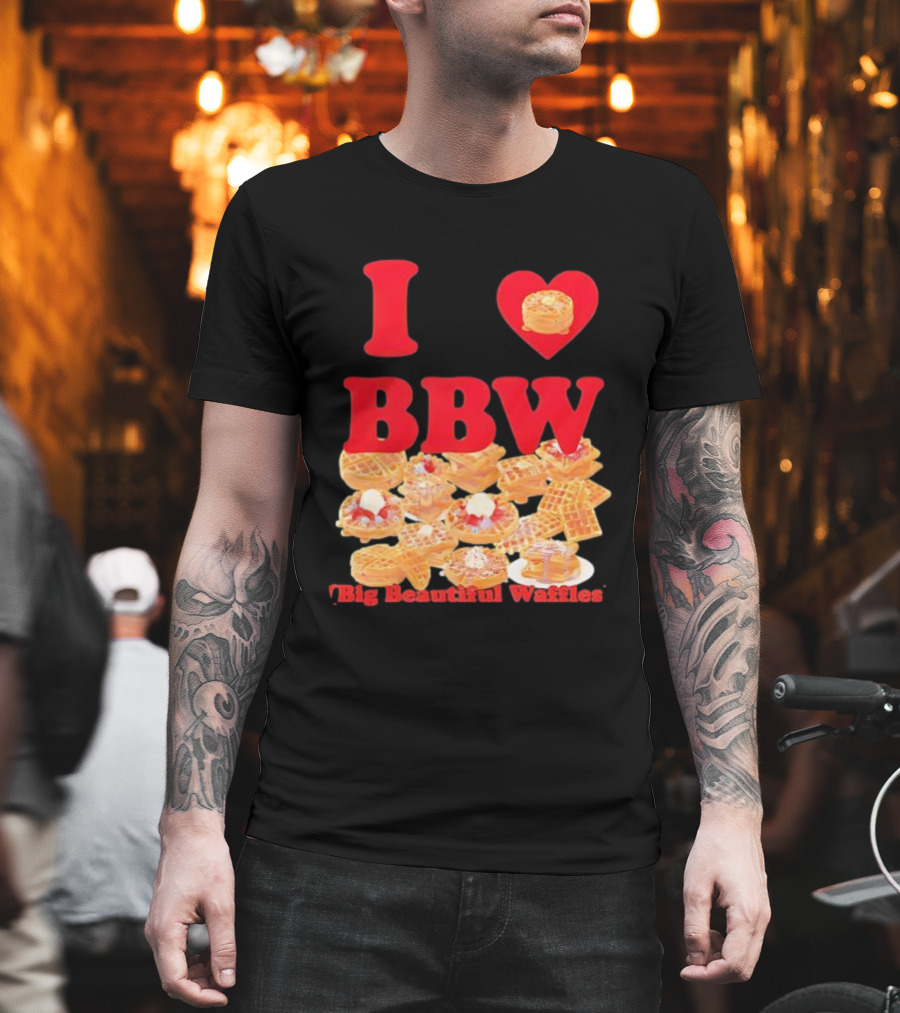 I Love BBW Big Beautiful Waffles Fun Food Lover Festival T-Shirt