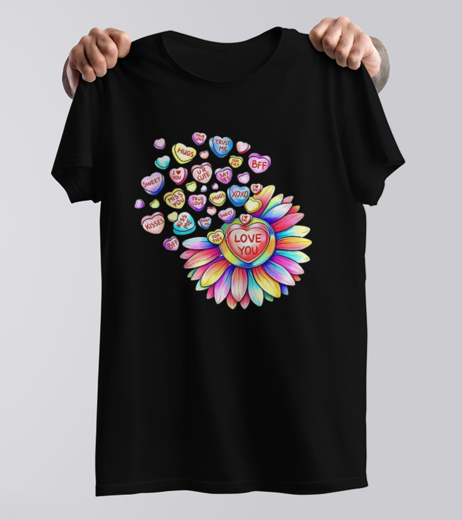 Valentine's Day Love You Sunflower With Candy Hearts Messages T-Shirt