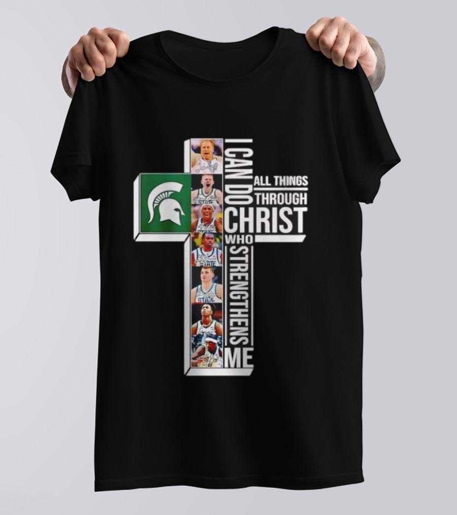 Michigan State Spartans Cross Basketball Players I Can Do All Things Through Christ T-Shirt