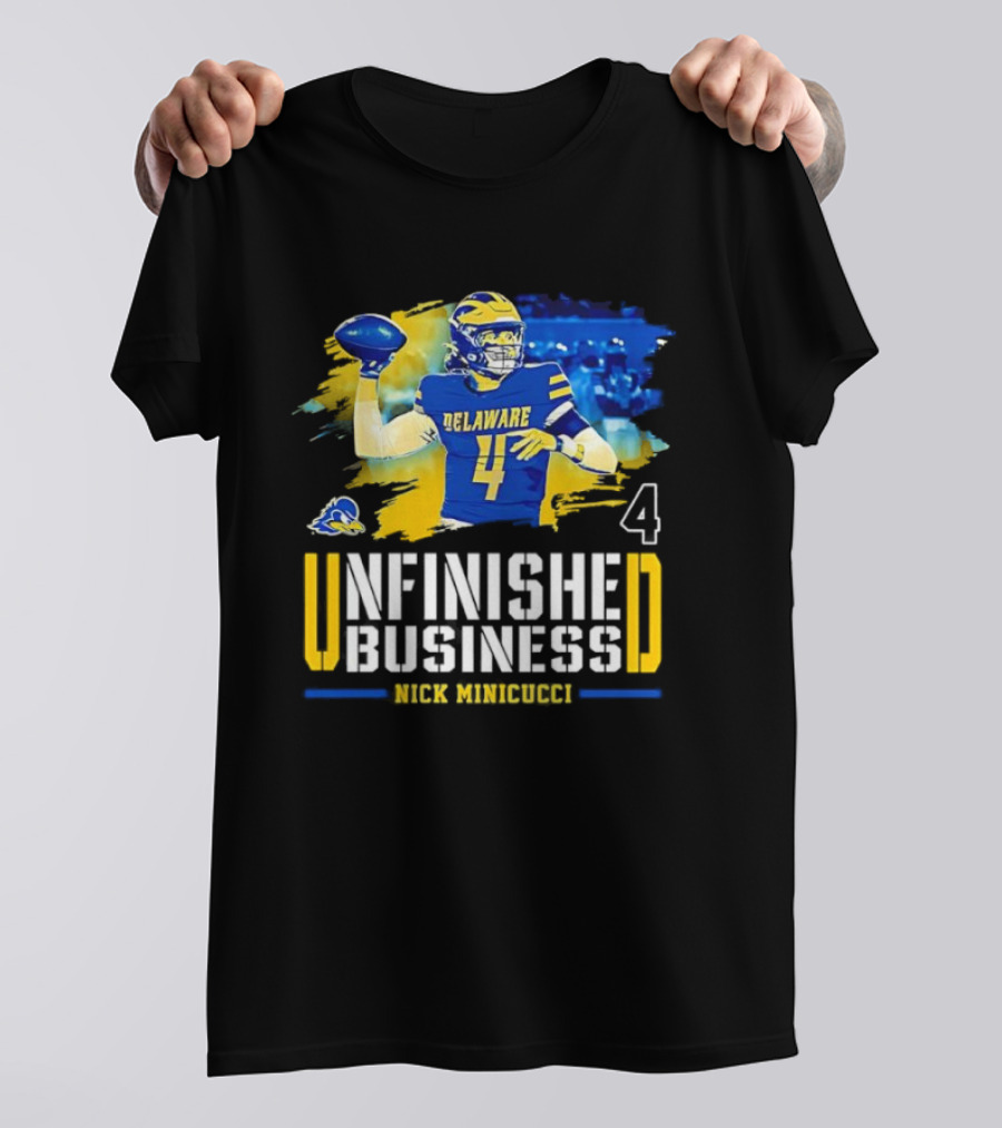 Delaware Quarterback 4 Unfinished Business Nick Minicuci Football T-Shirt