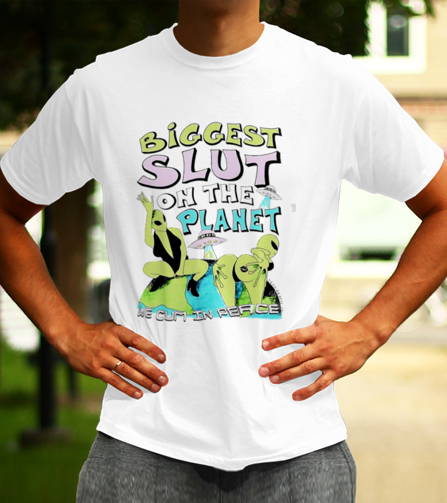 Biggest Slut On The Planet We Cum In Peace Teen Hearts Clothing Co Spaceship Aliens T-Shirt