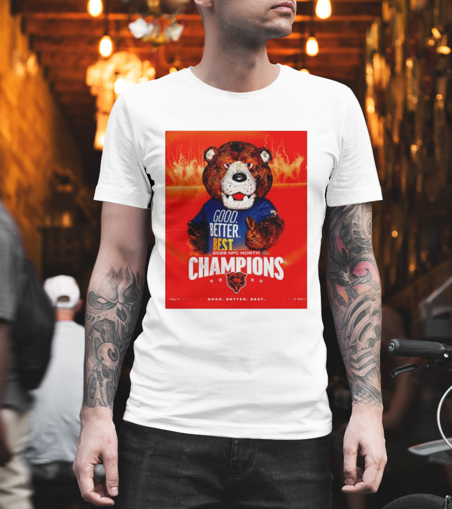 Chicago Bears 2025 NFC North Champions Good Better Best T-Shirt