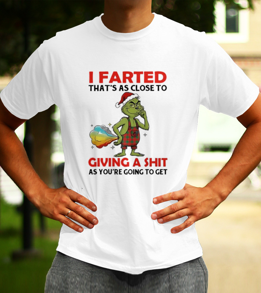 I Farted Giving A Shit Grinch Parody Holiday Humor T-Shirt