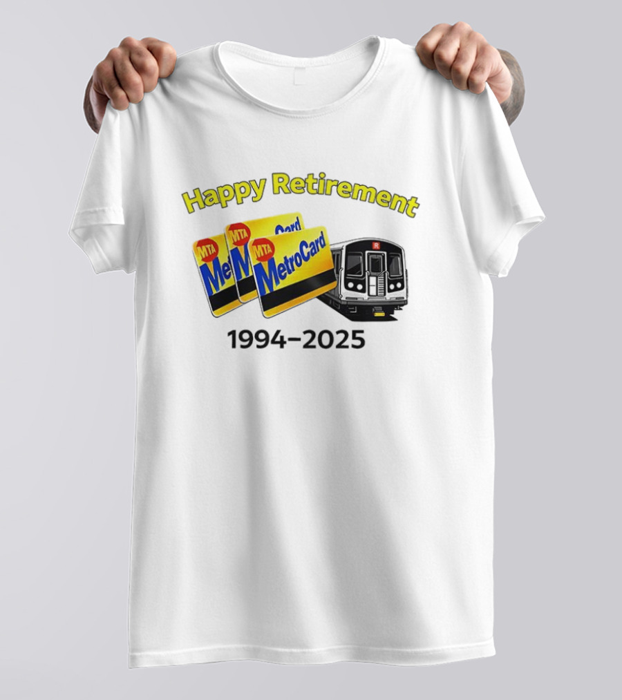 MTA MetroCard Happy Retirement 1994 2025 Train T-Shirt