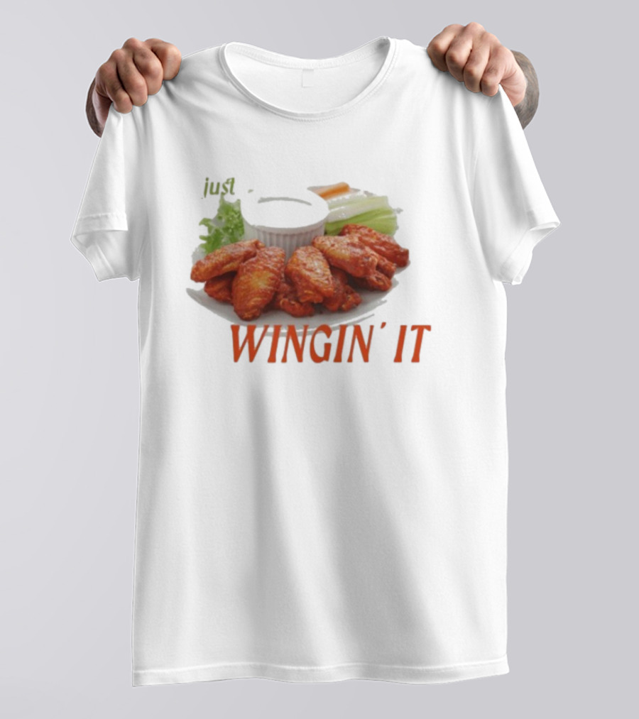 Just Wingin’ It Buffalo Wings T-Shirt