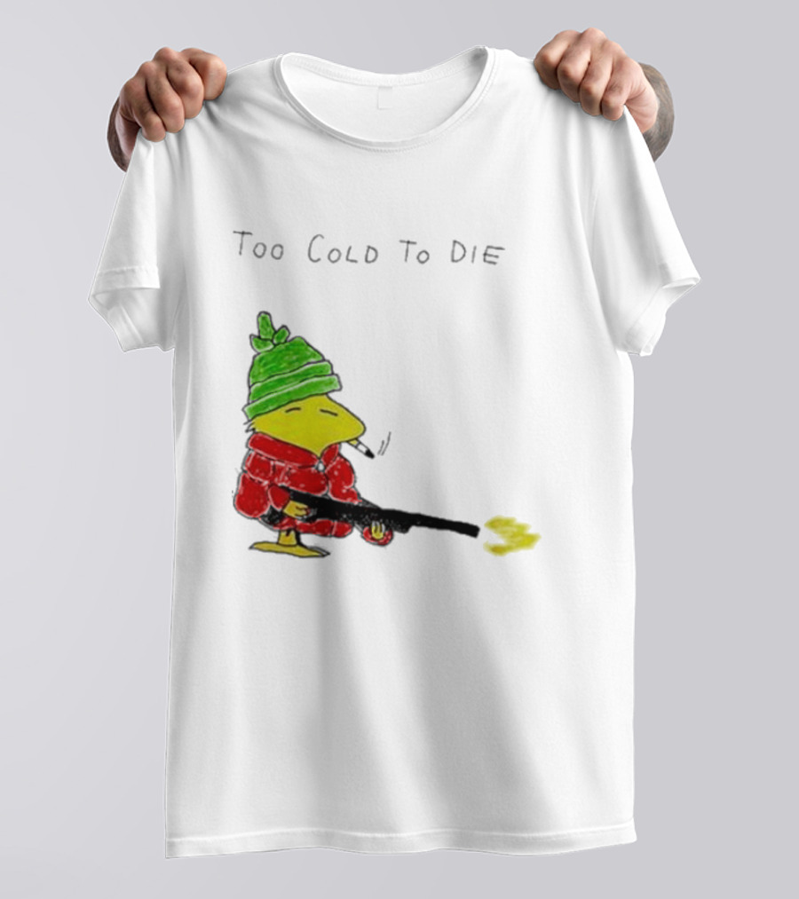 Snoopy Woodstock The Peanuts Too Cold To Die Winter Humor T-Shirt