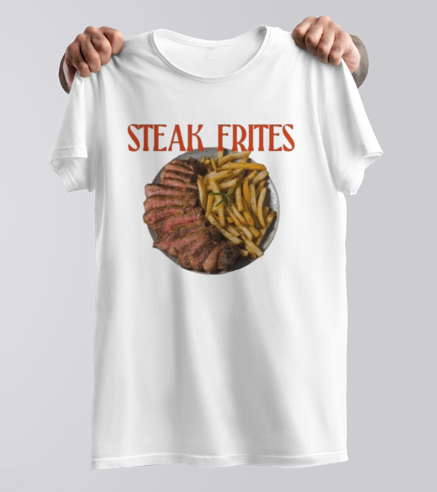 Steak Frites Juicy Steak And Crispy French Fries T-Shirt