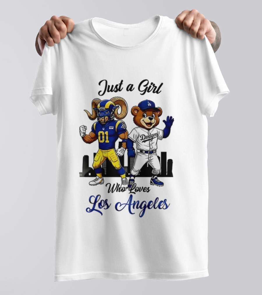Rams Dodgers Mascot Just A Girl Who Loves Los Angeles T-Shirt