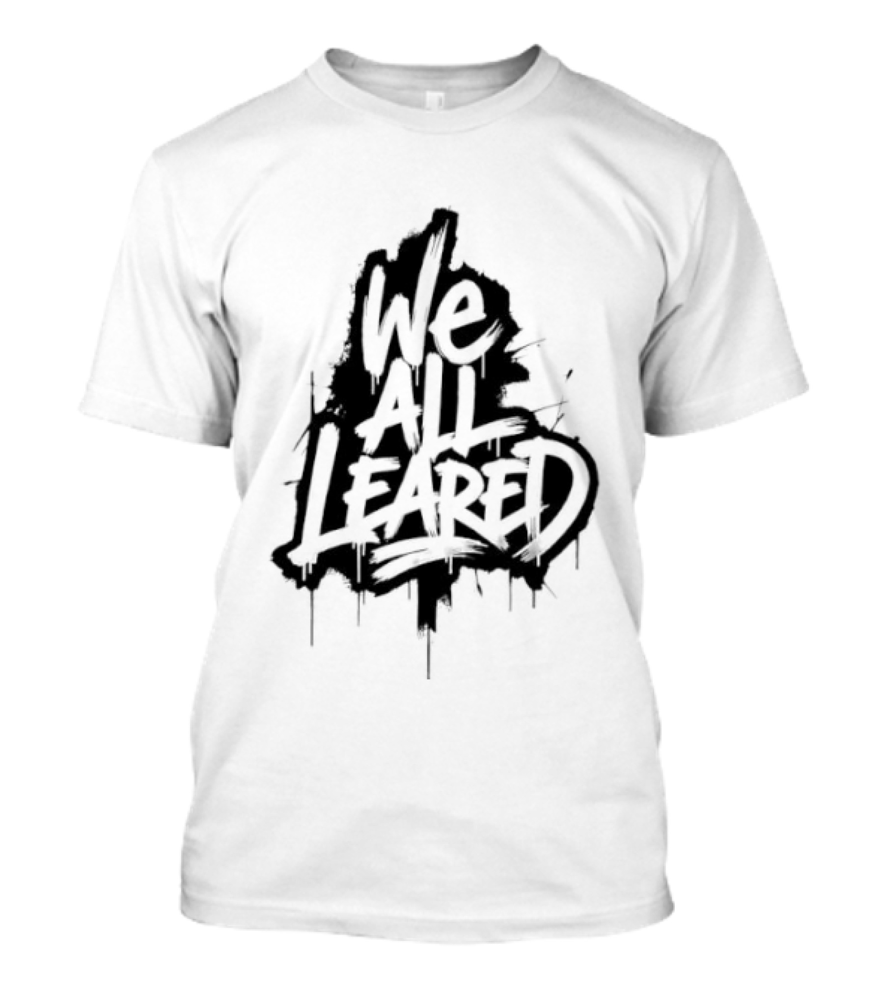 We All Leared Graffiti Inspired By Urban Street T-Shirt