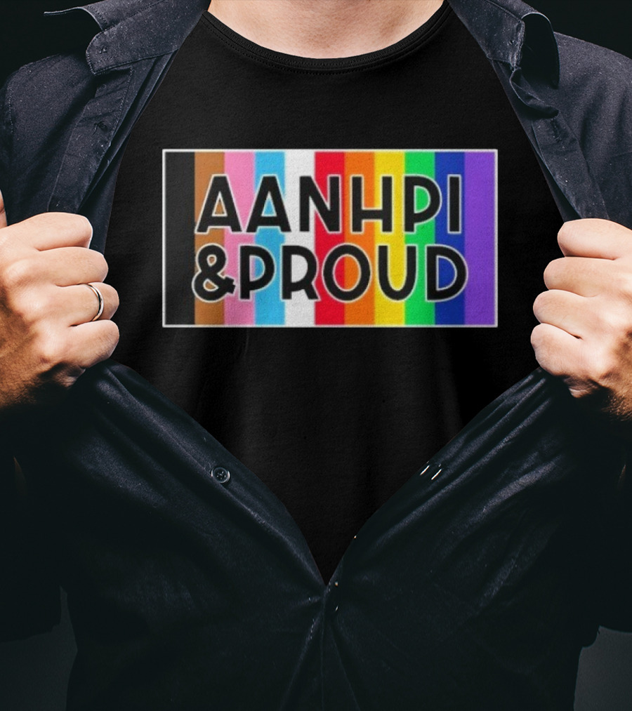 AANHPI & Proud Rainbow Inclusivity Empowerment T-Shirt