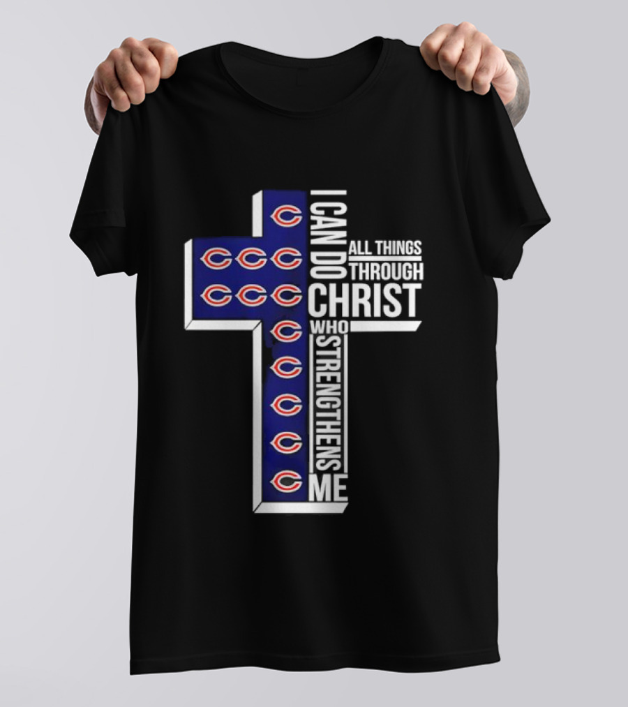 Chicago Bears I Can Do All Things Through Christ Who Strengthens Me Cross T-Shirt