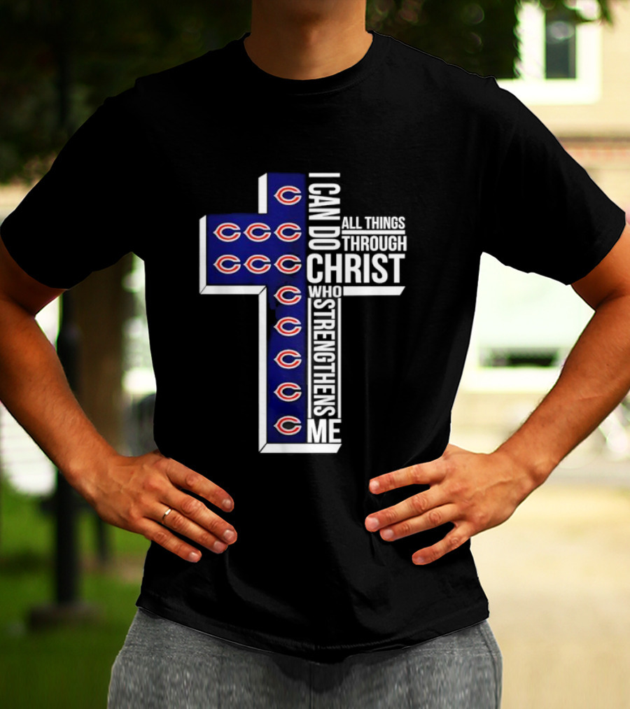 Chicago Bears I Can Do All Things Through Christ Who Strengthens Me Cross T-Shirt