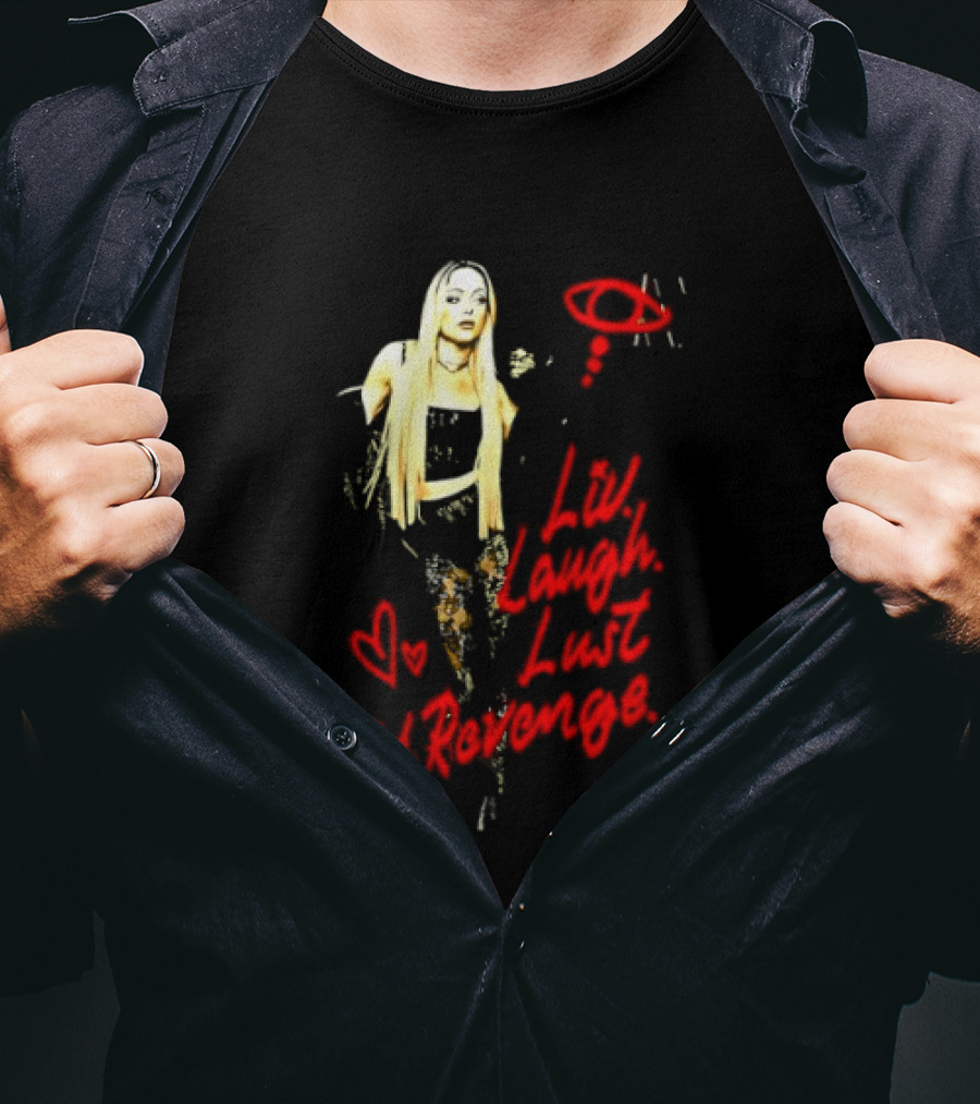 Liv Laugh Lust For Revenge T-Shirt