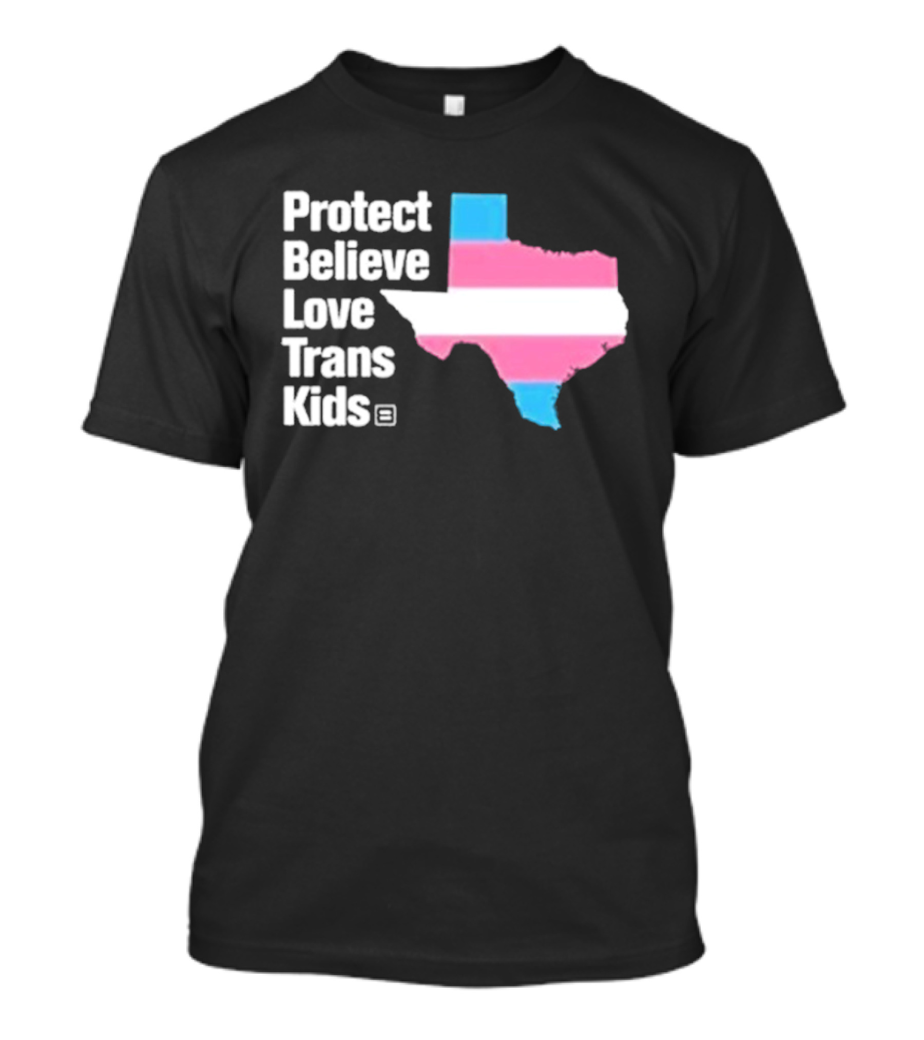 Protect Believe Love Trans Kids Texas Flag T-Shirt