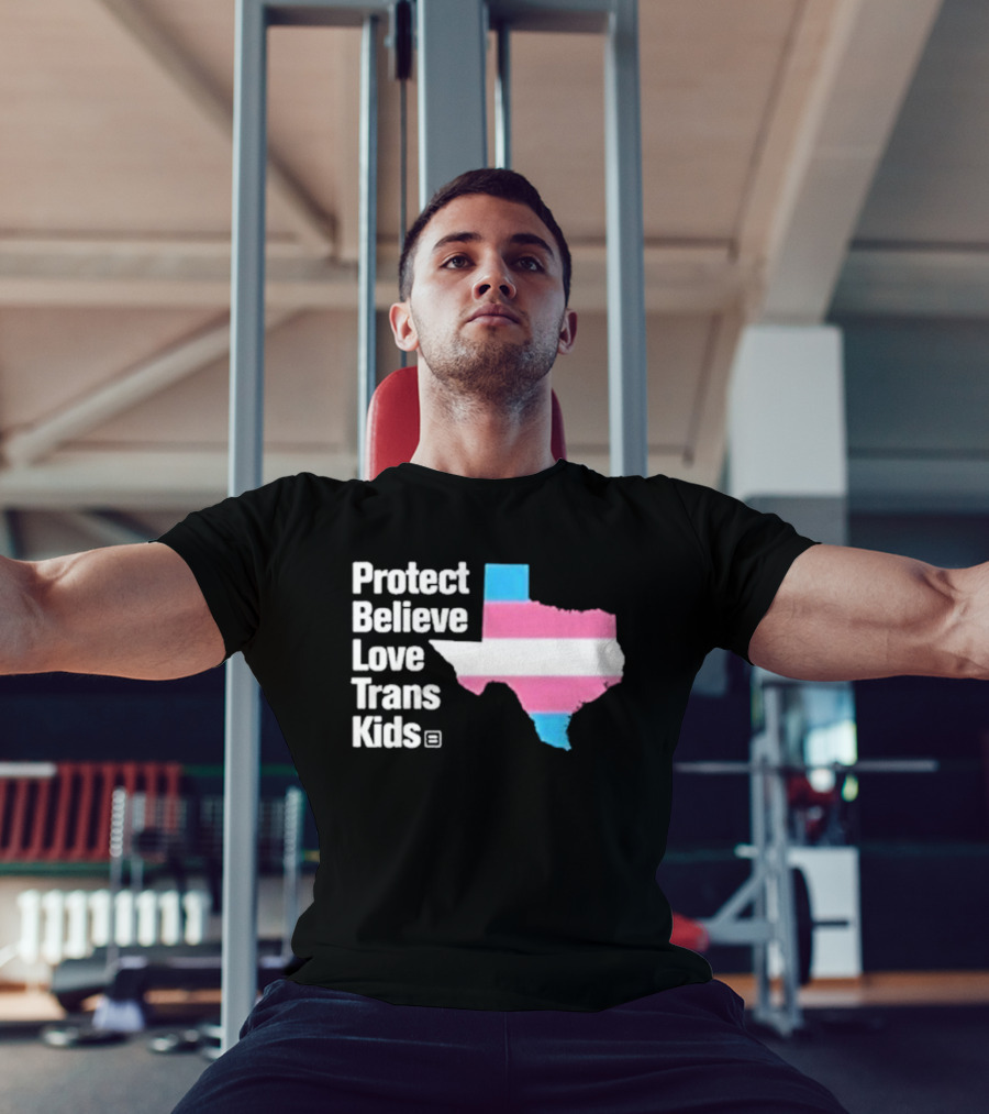 Protect Believe Love Trans Kids Texas Flag T-Shirt