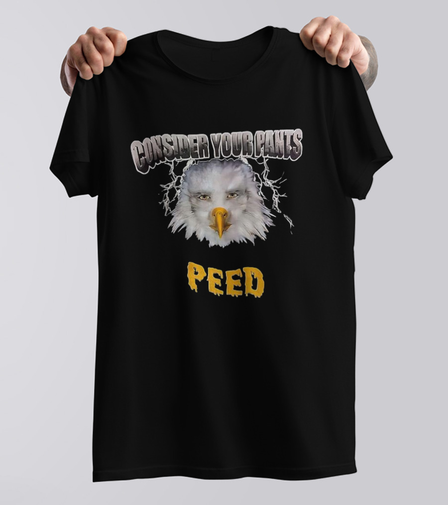 Consider Your Pants Peed Eagle Face Humor T-Shirt