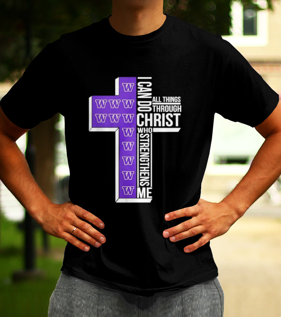 Washington Huskies Cross I Can Do All Things Through Christ Who Strengthens Me T-Shirt