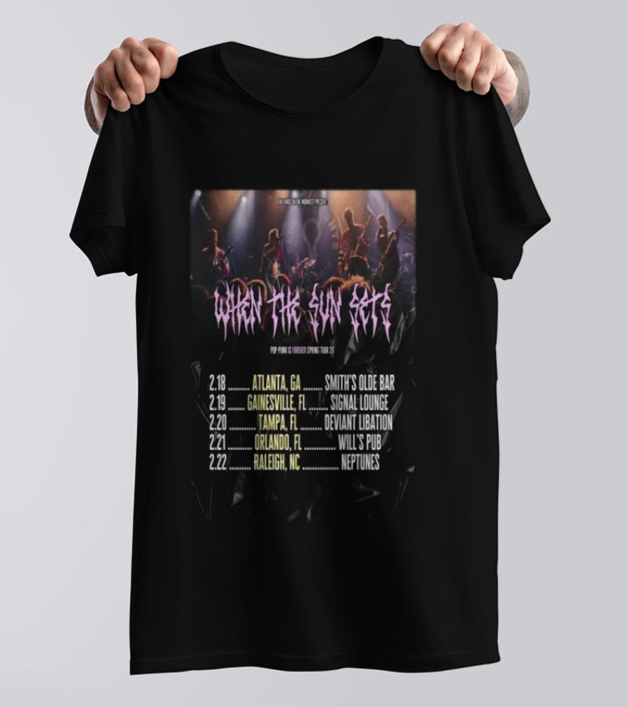 When The Sun Sets Pop Punk Is Forever Spring Tour Atlanta Gainesville Tampa Orlando Raleigh February 2026 T-Shirt