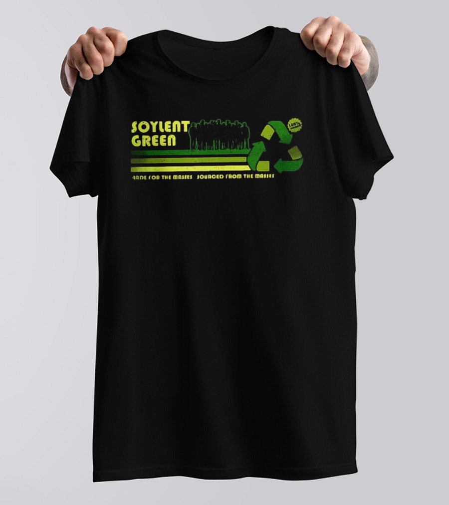 Soylent Green 100 Percent Organic People Made For The Masses Sourced From The Masses Recycling T-Shirt