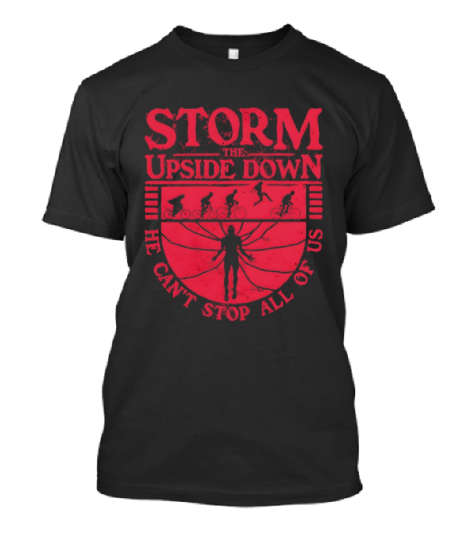 Stranger Things Storm The Upside Down He Can’t Stop Allof Us T-Shirt