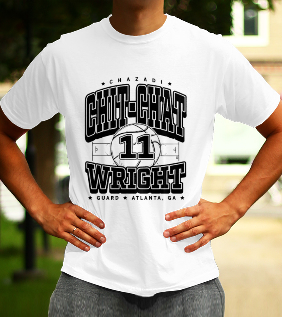 Chazadi Chit Chat 11 Wright Guard Atlanta Ga Basketball Court T-Shirt