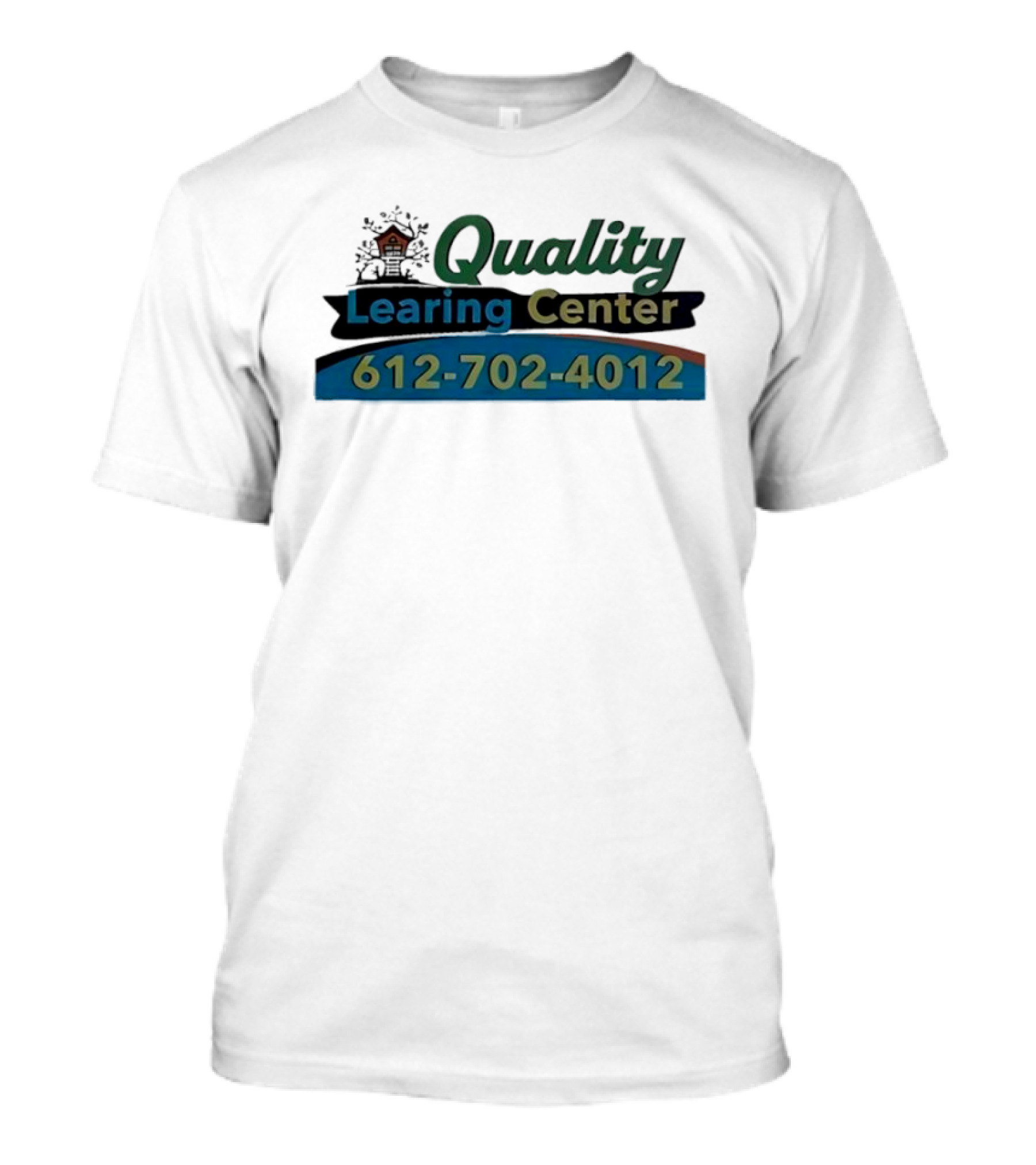 Quality Learning Center 612 702 4012 T-Shirt